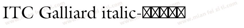 ITC Galliard italic字体转换